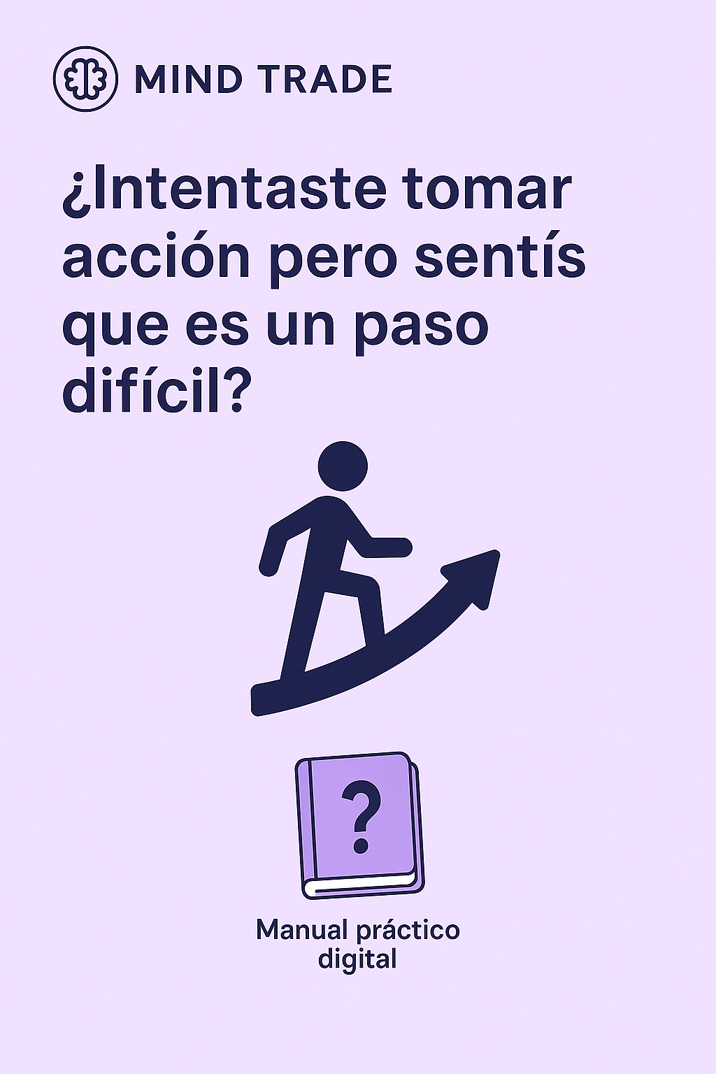 📘 De la Creencia Limitante a la Acción Rentable: Un Manual para Transformar tu Mentalidad (PDF) - Mind Trade