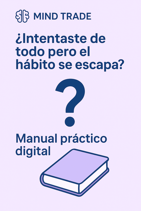 📘Hábitos para Principiantes – Manual práctico para crear cambios que perduren - Mind Trade